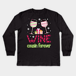 Drinking Wine Happy Merry Christmas Day Cousin Forever Drunk Kids Long Sleeve T-Shirt